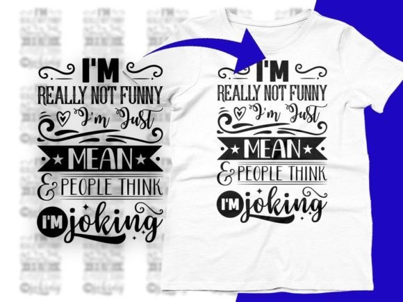 I m Not Really Funny I m Just Mean SVG Review