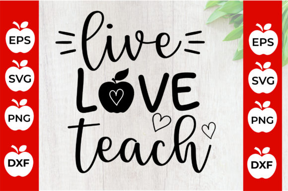 Live Love Teach Teacher Svg: A Designer's Review