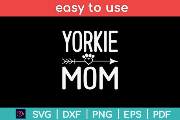 Yorkie Mom Funny Dog Lover Mama Svg File Review